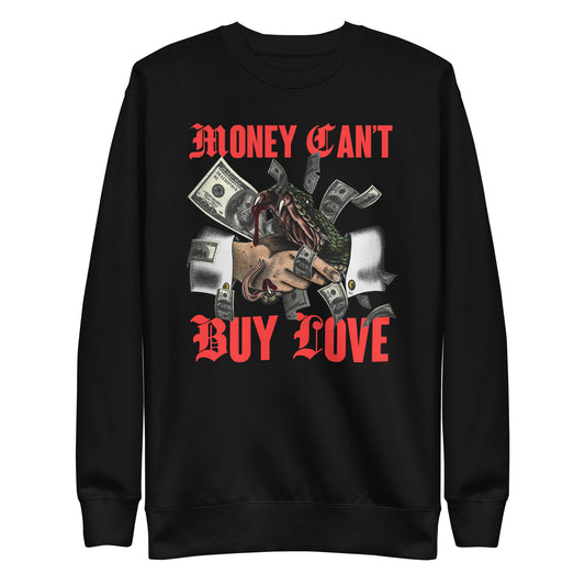 Money Can't Buy Love Sweatshirt