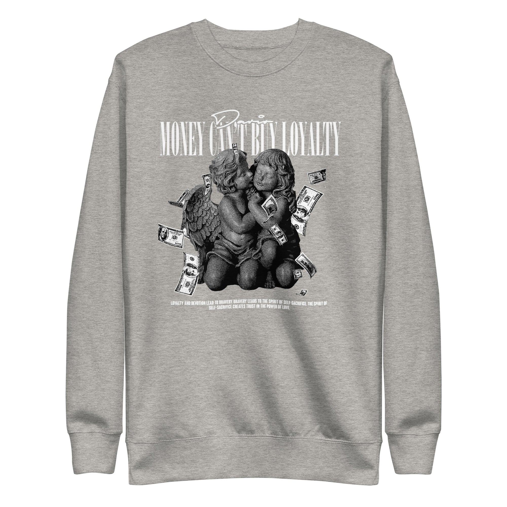 Men's Money Don't Buy Loyalty Sweatshirt
