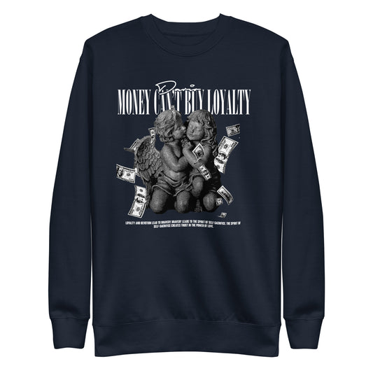 Men's Money Don't Buy Loyalty Sweatshirt